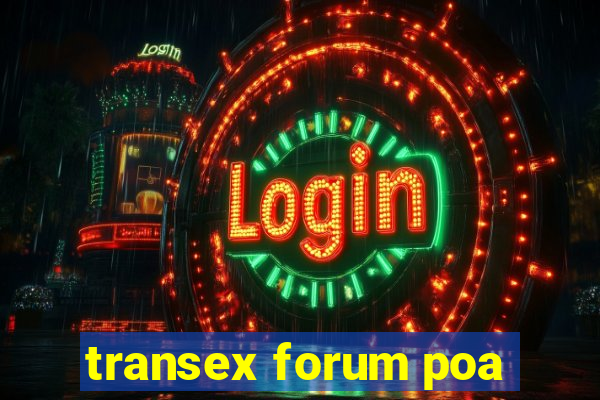 transex forum poa